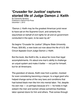 'Crusader for Justice' Captures Storied Life of Judge Damon J. Keith by Cassandra Spratling Published in Detroit Free Press December 1, 2013