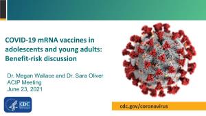 COVID-19 Mrna Vaccines in Adolescents and Young Adults: Benefit-Risk Discussion