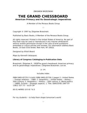 THE GRAND CHESSBOARD American Primacy and Its Geostrategic Imperatives