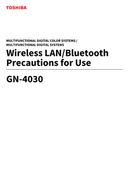 Wireless LAN/Bluetooth Precautions for Use GN-4030
