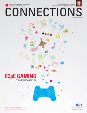 Ecpe GAMING a LOOK INSIDE the STUDENT-RUN GAME DEVELOPMENT CLUB