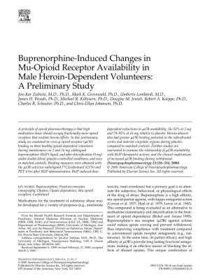 Buprenorphine-Induced Changes in Mu-Opioid Receptor Availability in Male Heroin-Dependent Volunteers: a Preliminary Study Jon-Kar Zubieta, M.D., Ph.D., Mark K
