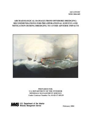 Archaeological Damage from Offshore Dredging: Recommendations for Pre-Operational Surveys and Mitigation During Dredging to Avoid Adverse Impacts