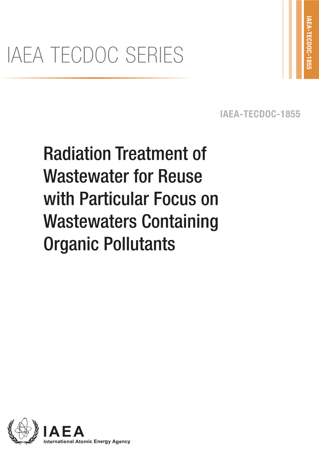 IAEA TECDOC SERIES Radiation Radiation Treatment of Wastewater for Reuse with Particular Focus on Wastewaters Containing Organic Pollutants