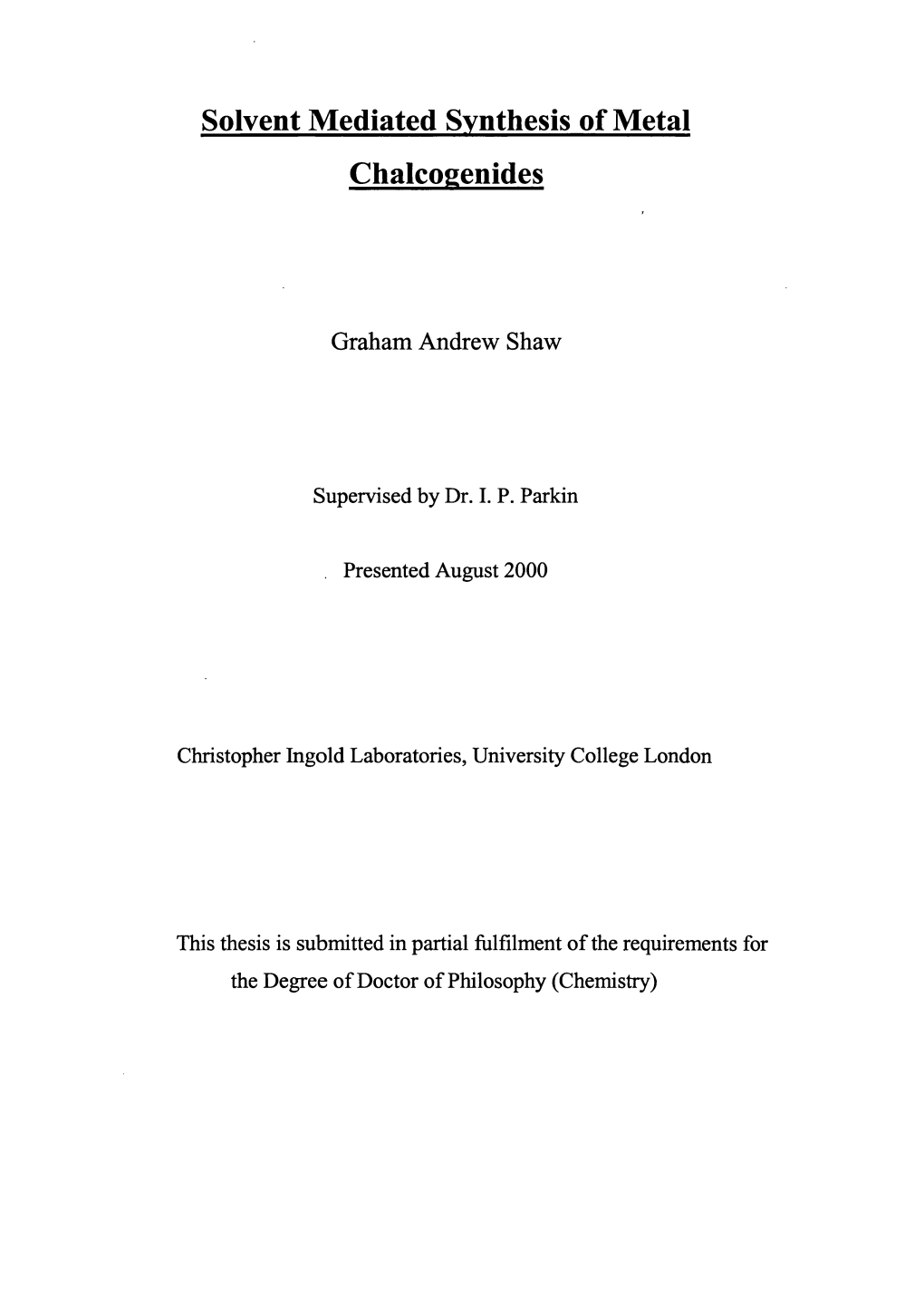 Solvent Mediated Synthesis of Metal Chalcogenides