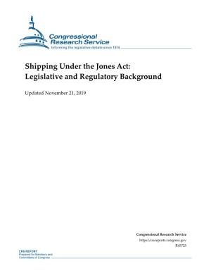 Shipping Under the Jones Act: Legislative and Regulatory Background