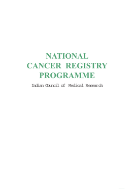 NATIONAL CANCER REGISTRY PROGRAMME Indian Council of Medical Resear Ch