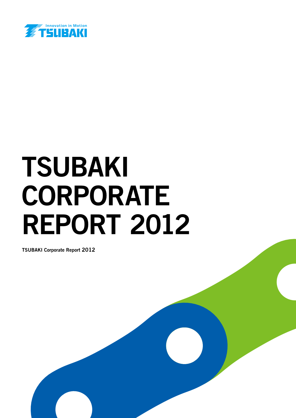 Tsubaki Corporate Report 2012