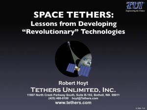 SPACE TETHERS: Lessons from Developing “Revolutionary” Technologies
