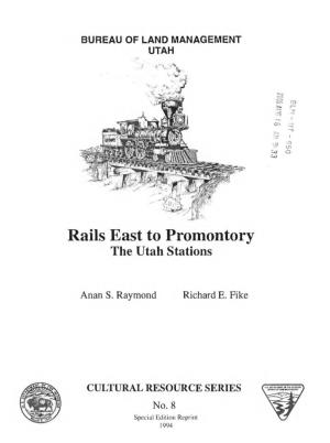 Rails East to Prodlontory the Utah Stations