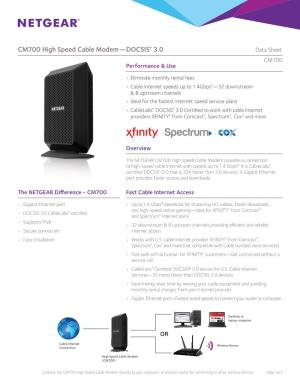 CM700 High Speed Cable Modem—DOCSIS® 3.0 Data Sheet CM700 Performance & Use