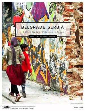 BELGRADE, SERBIA a Case Study of Refugees in Towns
