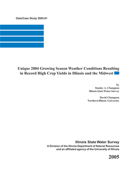Unique 2004 Growing Season Weather Conditions Resulting in Record High Crop Yields in Illinois and the Midwest A