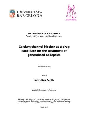Calcium Channel Blocker As a Drug Candidate for the Treatment of Generalised Epilepsies
