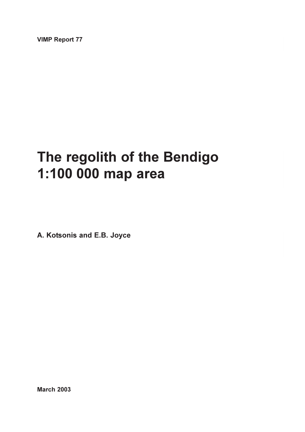 The Regolith of the Bendigo 1:100 000 Map Area