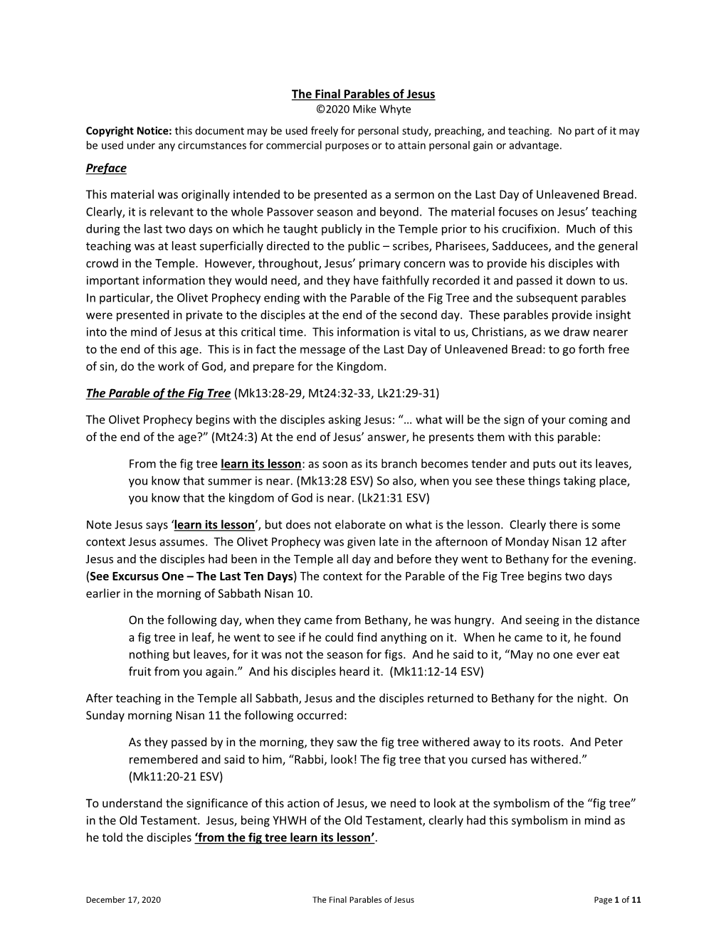 The Final Parables of Jesus ©2020 Mike Whyte Copyright Notice: This Document May Be Used Freely for Personal Study, Preaching, and Teaching