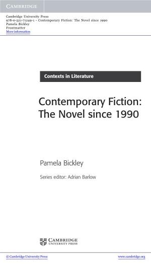 Contemporary Fiction: the Novel Since 1990 Pamela Bickley Frontmatter More Information
