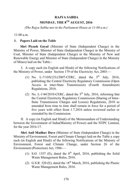 170 RAJYA SABHA MONDAY, the 8TH AUGUST, 2016 (The Rajya Sabha Met in the Parliament House at 11-00 A.M.) 11-00 A.M. 1. Papers L