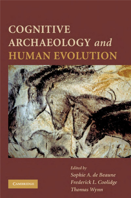 COGNITIVE ARCHAEOLOGY and HUMAN EVOLUTION This Book Presents New Directions in the Study of Cognitive Archaeology
