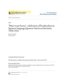 Bitter Sweet Home": Celebration of Biculturalism in Japanese Language Japanese American Literature, 1936-1952 Junko Kobayashi University of Iowa