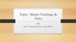 Topic: Marian Teachings & Titles