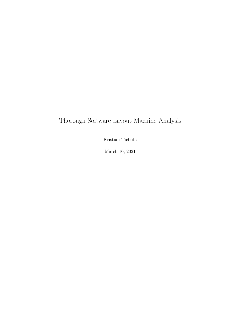 Thorough Software Layout Machine Analysis