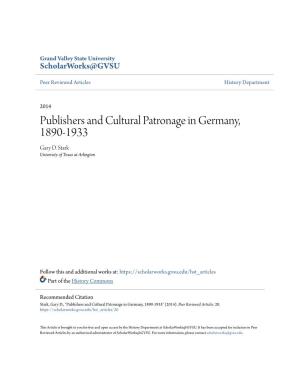 Publishers and Cultural Patronage in Germany, 1890-1933 Gary D