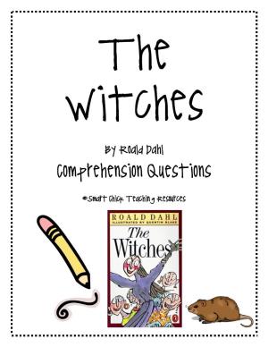 “The Witches” by Roald Dahl Name ______Ch