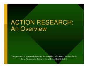 ACTION RESEARCH: an Overview