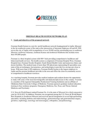 FREEMAN HEALTH SYSTEM NETWORK PLAN 1. Goals and Objectives of the Proposed Network Freeman Health System Is a Not-For- Profit He