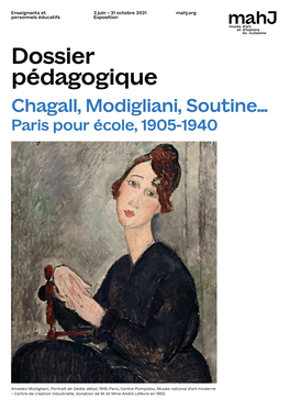 Chagall, Modigliani, Soutine…Paris Pour École, 1905-1940