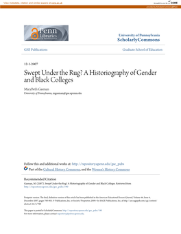 Swept Under the Rug? a Historiography of Gender and Black Colleges Marybeth Gasman University of Pennsylvania, Mgasman@Gse.Upenn.Edu