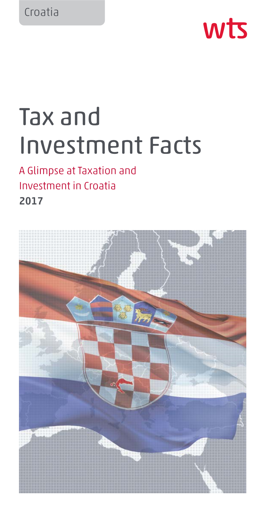 Tax and Investment Facts a Glimpse at Taxation and Investment in Croatia 2017