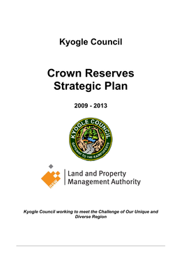Kyogle Crown Reserves Strategic Plan Has Been Initiated by Kyogle Council to Support Its Key Role in the Management of the System in the Kyogle Local Government Area