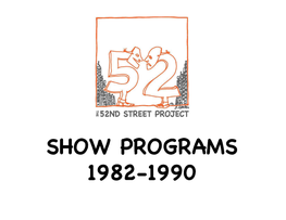 Show Programs 1982-1990 D(.{~ :Pal ~
