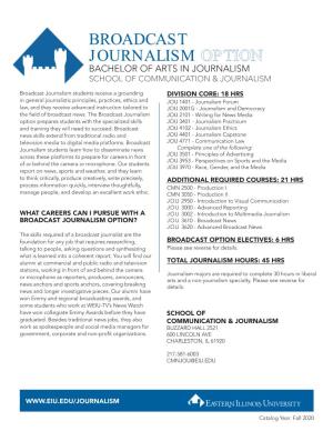 Broadcast Journalism Option Bachelor of Arts in Journalism School of Communication & Journalism