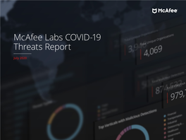 Mcafee Labs COVID-19 Threats Report, July 2020 REPORT KEY TOPIC