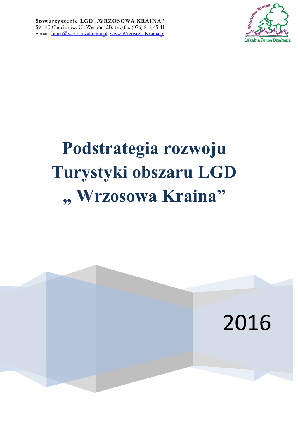 Podstrategia Rozwoju Turystyki Obszaru LGD „ Wrzosowa Kraina”