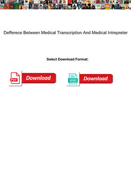 Defferece Between Medical Transcription and Medical Intrepreter