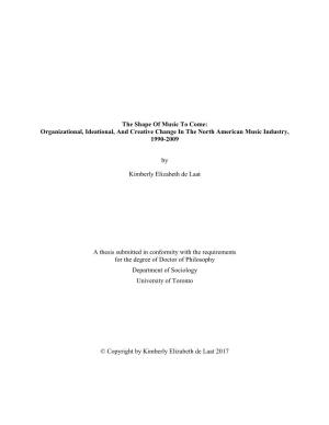 The Shape of Music to Come: Organizational, Ideational, and Creative Change in the North American Music Industry, 1990-2009 By
