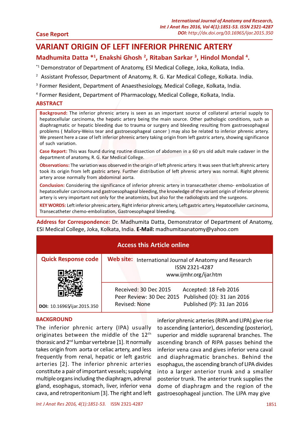 VARIANT ORIGIN of LEFT INFERIOR PHRENIC ARTERY Madhumita Datta *1, Enakshi Ghosh 2, Ritaban Sarkar 3, Hindol Mondal 4