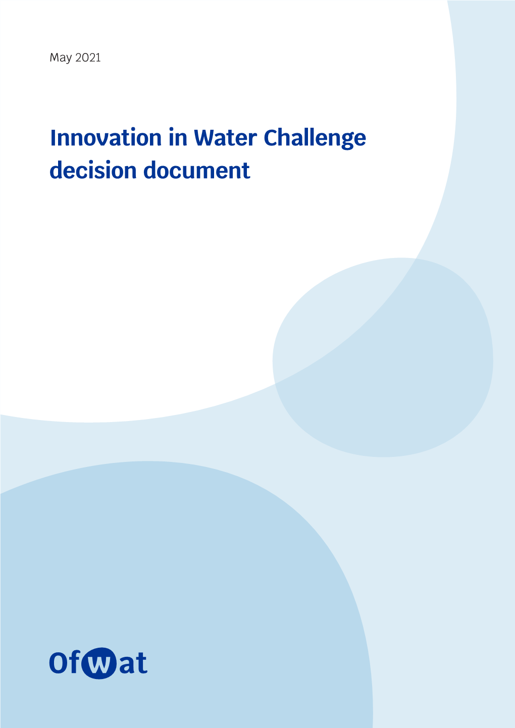 Innovation in Water Challenge Decision Document Innovation in Water Challenge Decision Document
