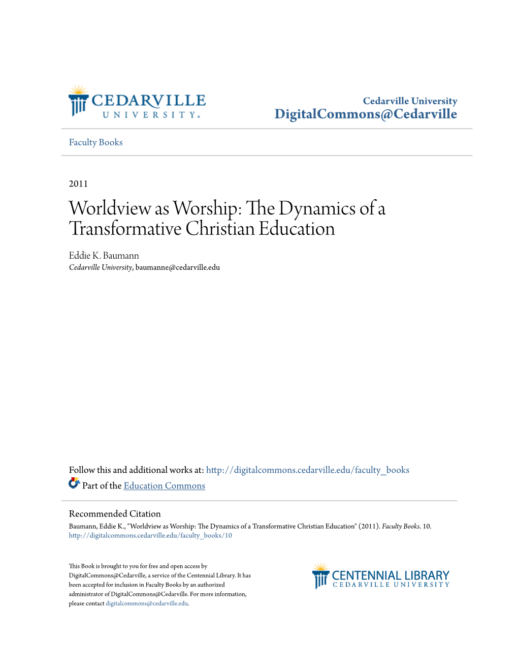 Worldview As Worship: the Dynamics of a Transformative Christian Education Eddie K