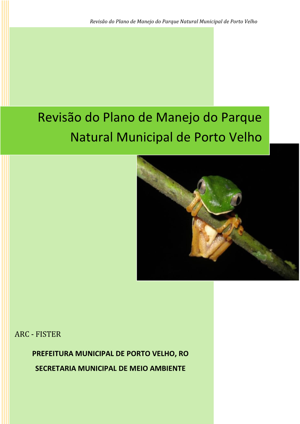 Revisão Do Plano De Manejo Do Parque Natural Municipal De Porto Velho