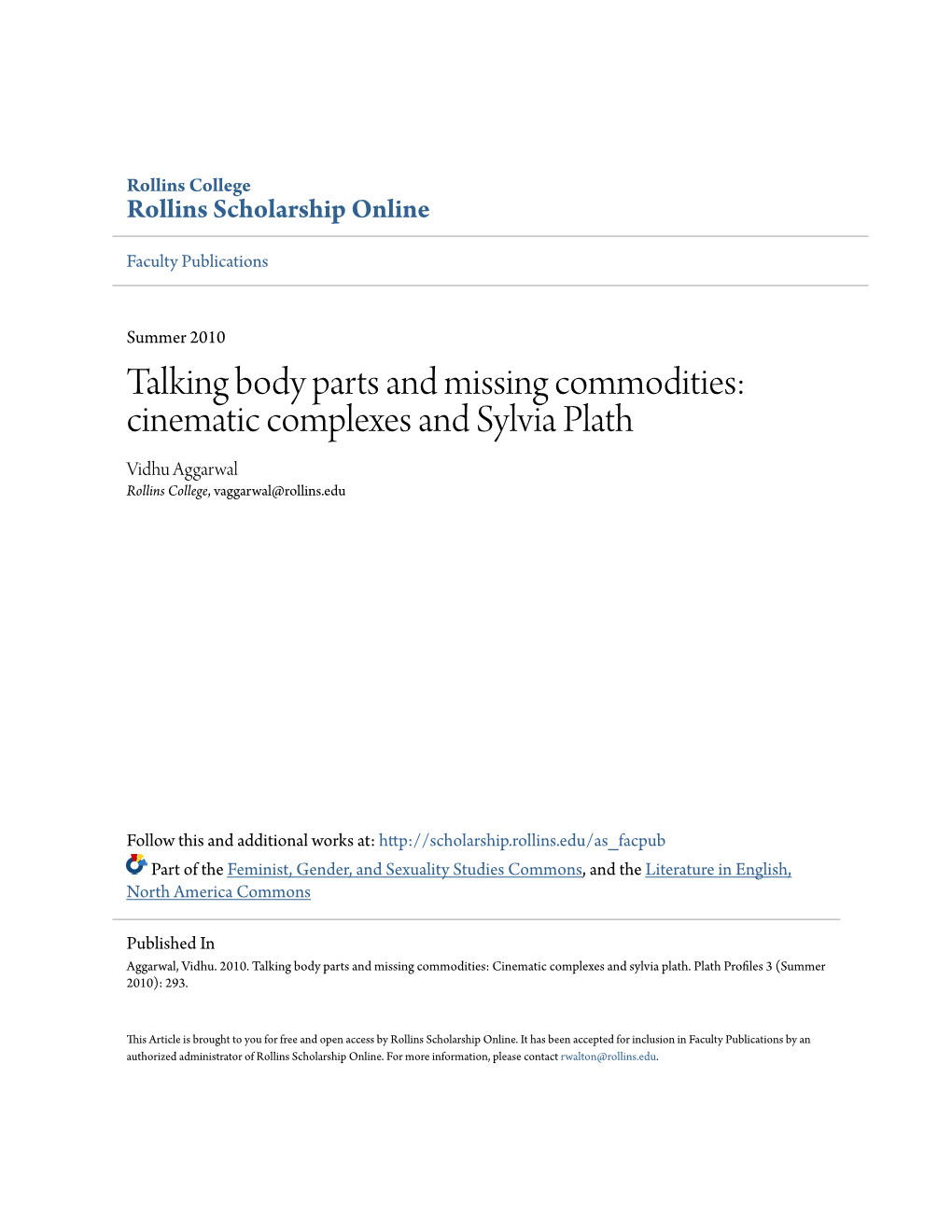 Talking Body Parts and Missing Commodities: Cinematic Complexes and Sylvia Plath Vidhu Aggarwal Rollins College, Vaggarwal@Rollins.Edu