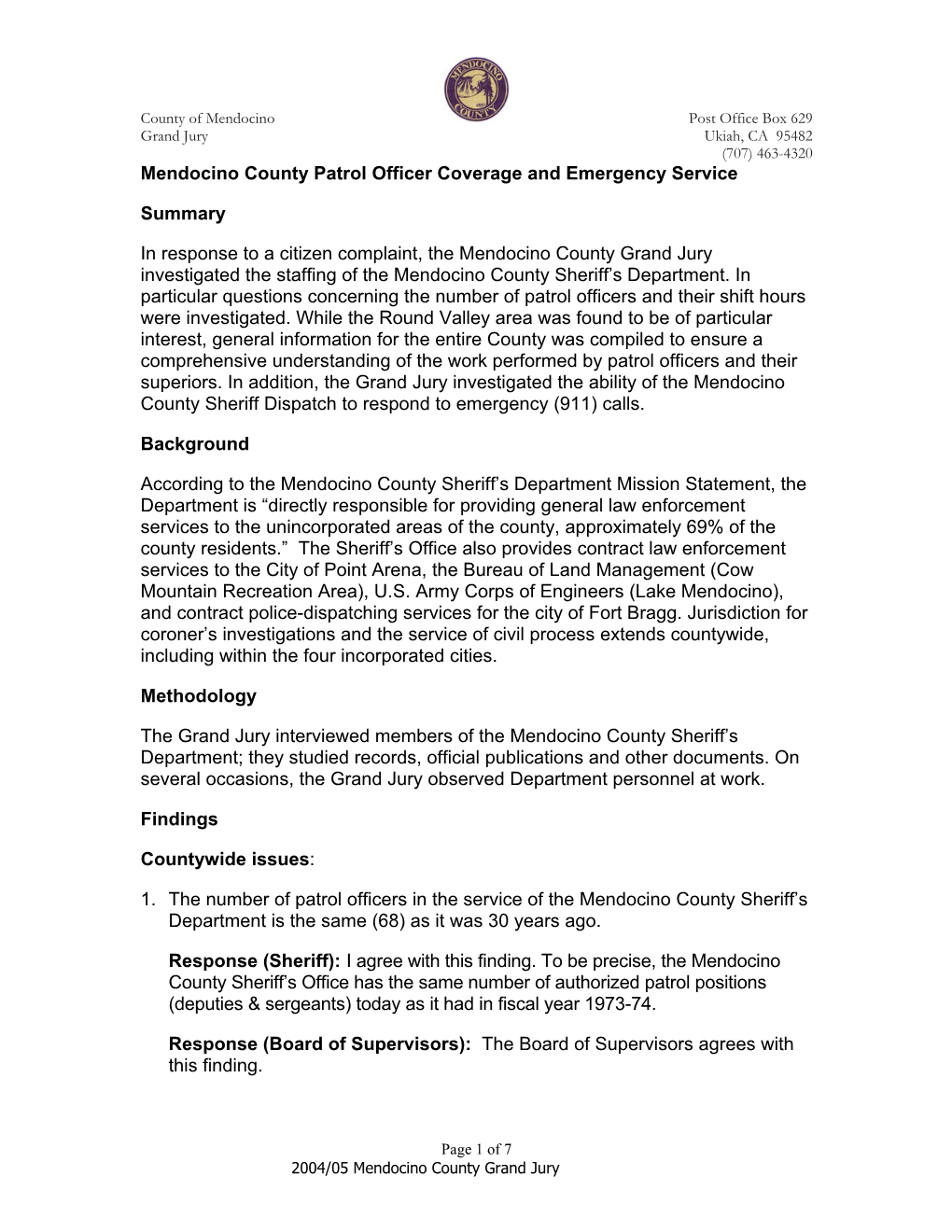 County of Mendocino Post Office Box 629 Grand Jury Ukiah, CA 95482 (707) 463-4320 Mendocino County Patrol Officer Coverage and Emergency Service