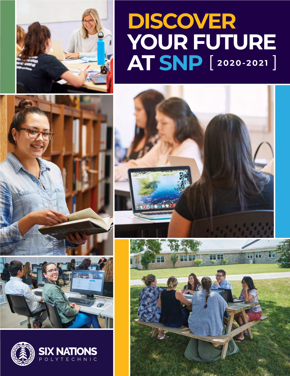 Discover Your Future at Snp [ 2020-2021 ] Explore Our Six Nations and Brantford Campuses