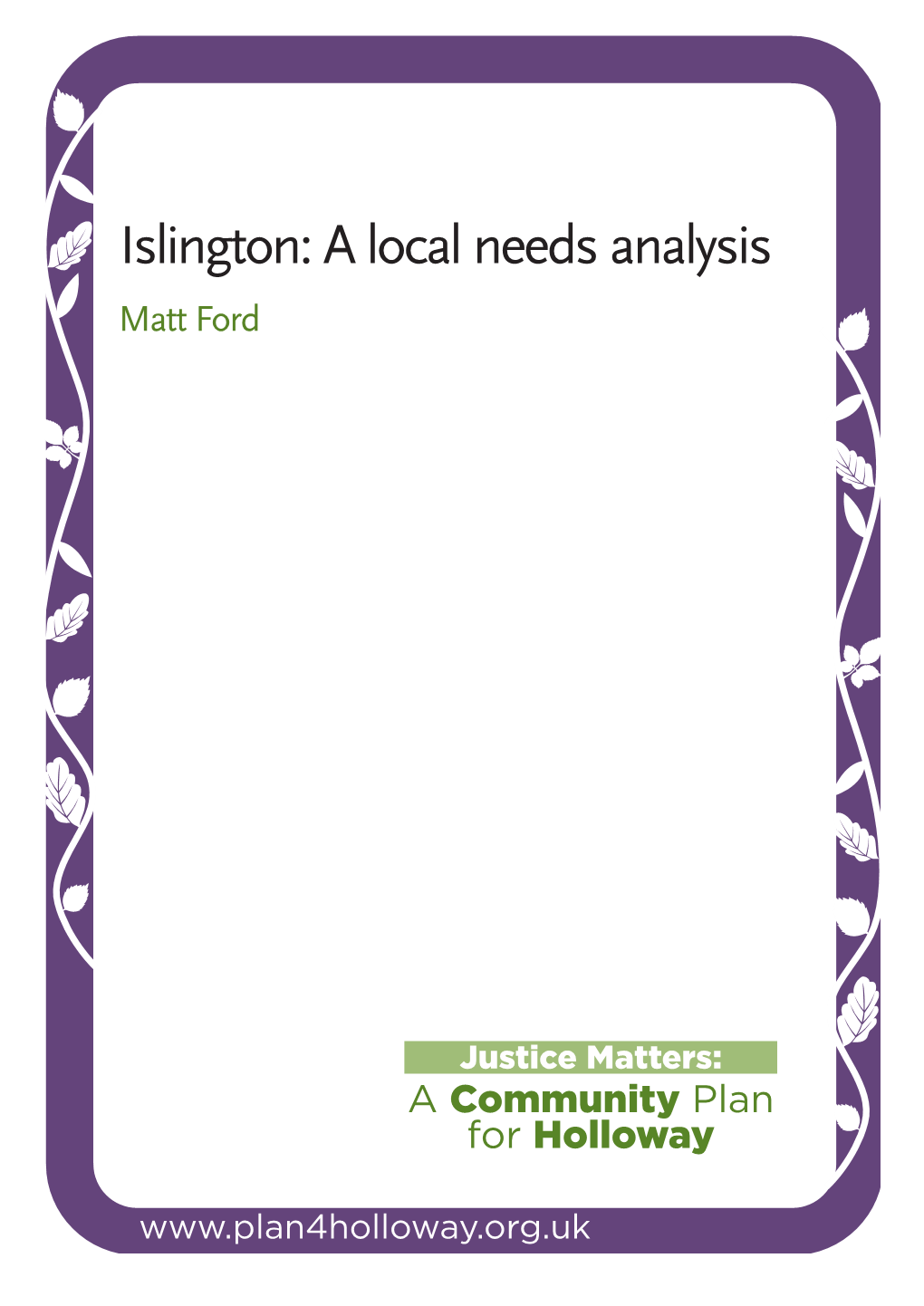 Islington: a Local Needs Analysis Matt Ford