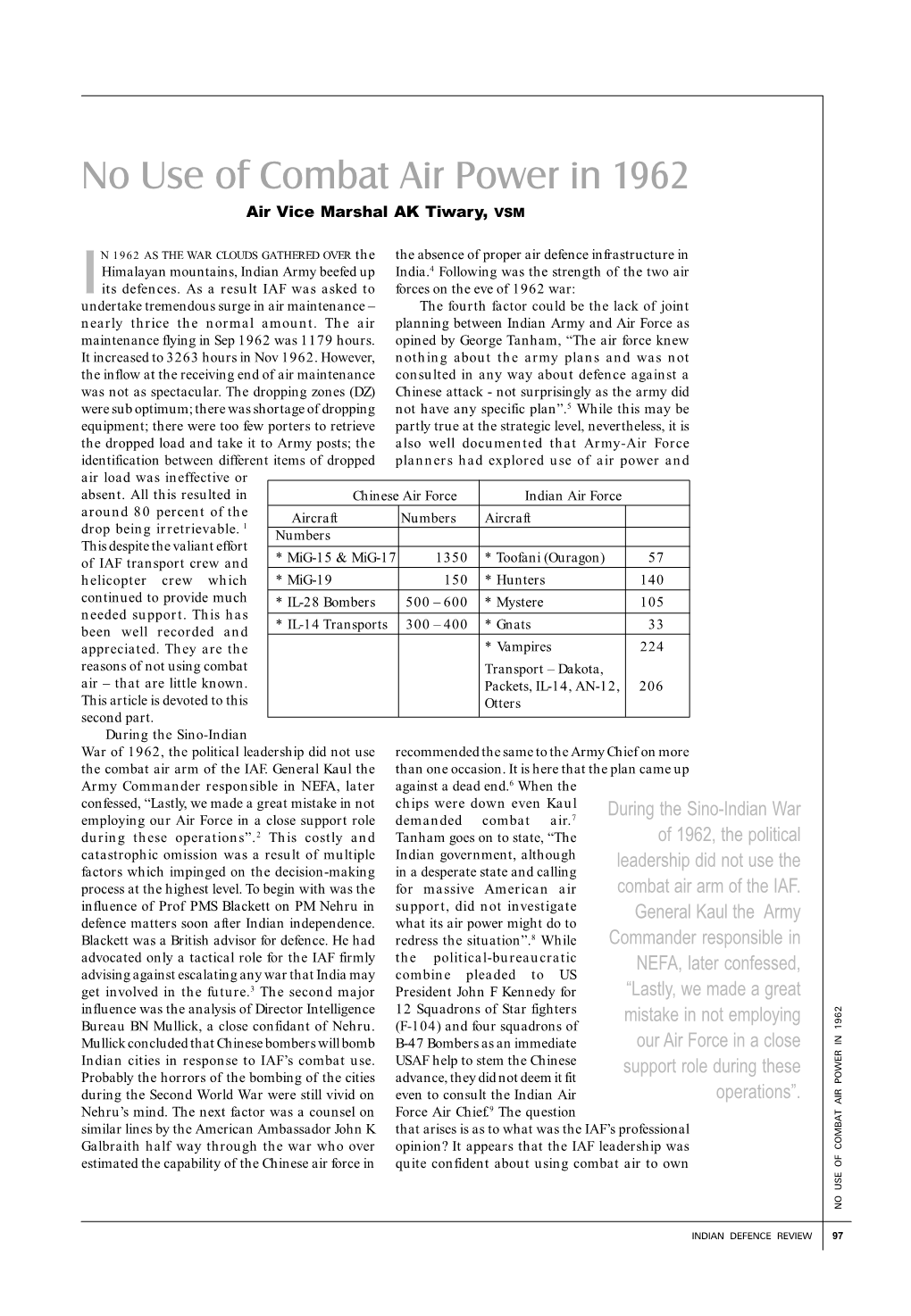 No Use of Combat Air Power in 1962 Air Vice Marshal AK Tiwary, VSM