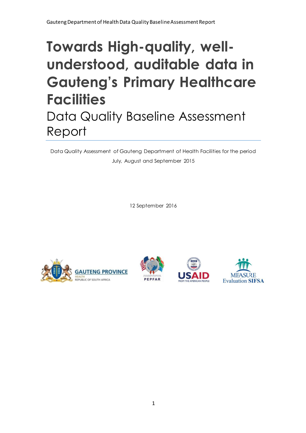 Towards High-Quality, Well- Understood, Auditable Data in Gauteng’S Primary Healthcare Facilities Data Quality Baseline Assessment Report